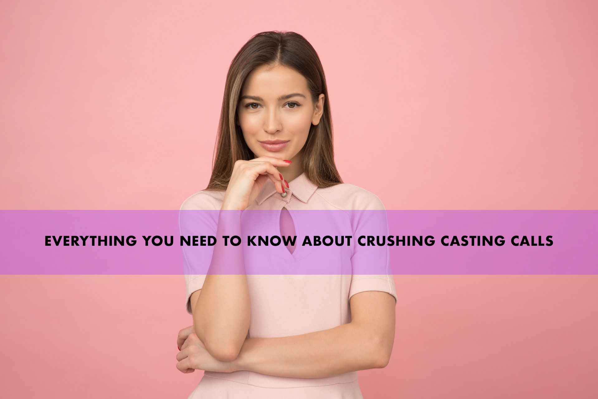 Everything You Need to Know About Crushing Casting Calls